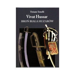 Vivat Hussar. Broń biała Huzarów