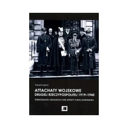 Attachaty wojskowe Drugiej Rzeczypospolitej 1919-1945