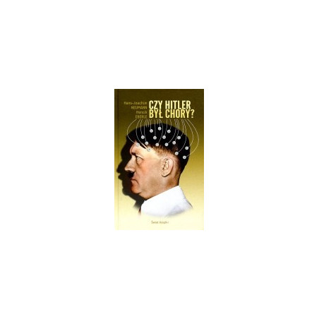 Czy Hitler był chory?