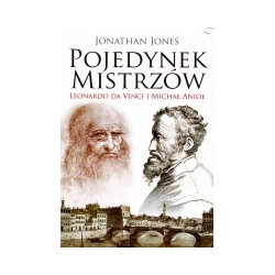 Pojedynek mistrzów. Leonardo da Vinci i Michał Anioł