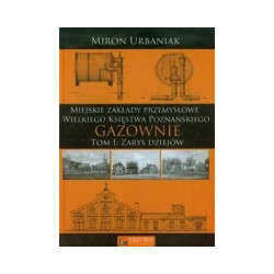 Gazownie tom 1 Zarys dziejów