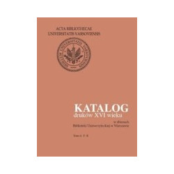 Katalog druków XVI wieku w zbiorach Biblioteki Uniwersyteckiej w Warszawie