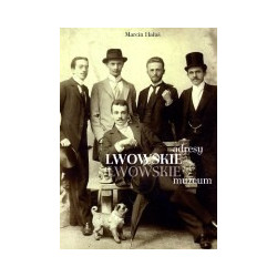 Lwowskie adresy. Lwowskie muzeum