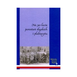 Na 90-lecie powstań śląskich i plebiscytu