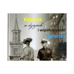Kobieta w dziejach i współczesności Bytomia