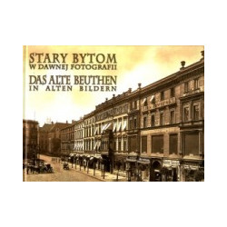Stary Bytom w dawnej fotografii