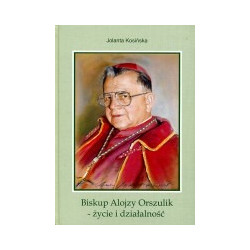 Biskup Alojzy Orszulik - życie i działalność
