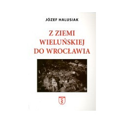 Z ziemi wieluńskiej do Wrocławia