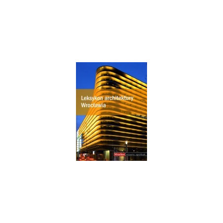 Leksykon architektury Wrocławia