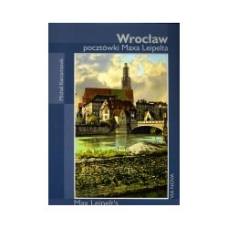 Wrocław pocztówki Maxa Leipelta