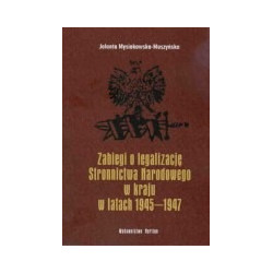 Zabiegi o legalizację Stronnictwa Narodowego w kraju w latach 1945-1947