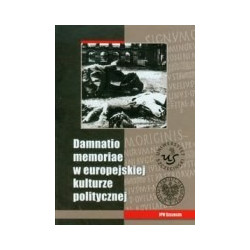 Damnatio memoriae w europejskiej kulturze politycznej