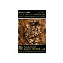 Neolit i początki epoki brązu w rejonie Brześcia Kujawskiego i Osłonek, tom II, części 1-3