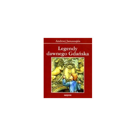 Legendy dawnego Gdańska