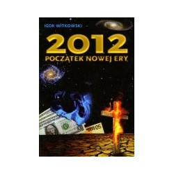 2012 Początek Nowej Ery