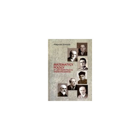 Matematycy polscy w dwudziestoleciu międzywojennym