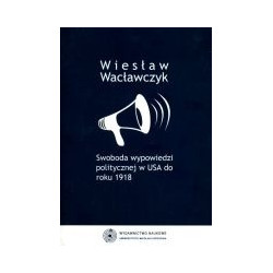 Swoboda wypowiedzi politycznej w USA do roku 1918
