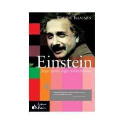 Einstein Jego życie jego wszechświat