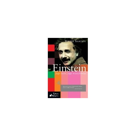 Einstein Jego życie jego wszechświat