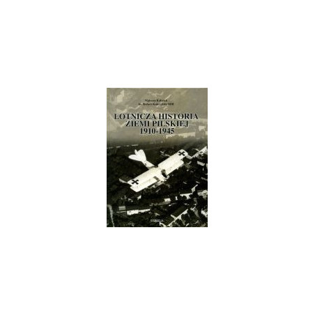 Lotnicza historia ziemi pilskiej 1910-1945