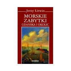 Morskie zabytki Gdańska i okolic