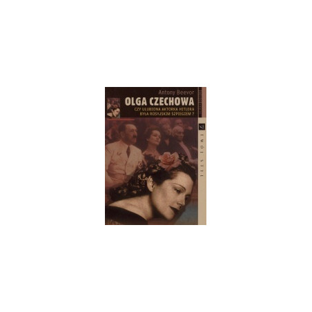 Olga Czechowa. Czy ulubiona aktorka Hitlera była rosyjskim szpiegiem?