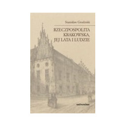 Rzeczpospolita Krakowska jej lata i ludzie