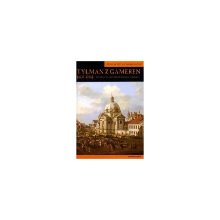 Tylman z Gameren (1632-1706)