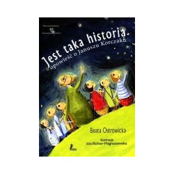 Jest taka historia. Opowieść o Januszu Korczaku