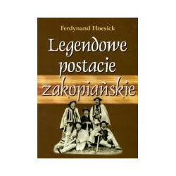 Legendowe postacie zakopiańskie