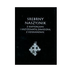 Srebrny naszyjnik z kaptorgami i krzyżowatą zawieszką z Dziekanowic