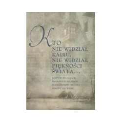 Kto nie widział Kairu nie widział piękności świata