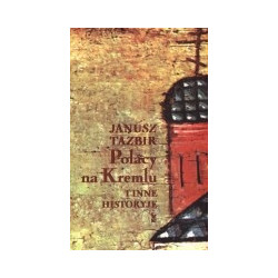 Polacy na Kremlu i inne historyje