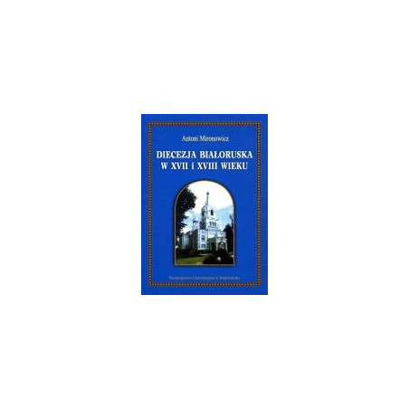 Diecezja Białoruska w XVII i XVIII wieku