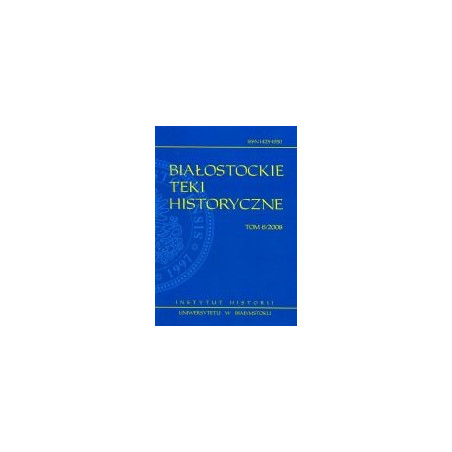 Białostockie Teki Historyczne tom 6