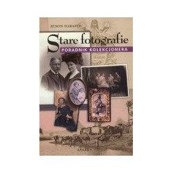 Stare fotografie. Poradnik kolekcjonera