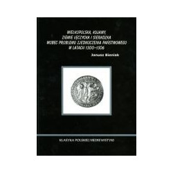 Wielkopolska, Kujawy, ziemie łęczycka i sieradzka wobec problemu zjednoczenia państwowego w latach 1300-1306