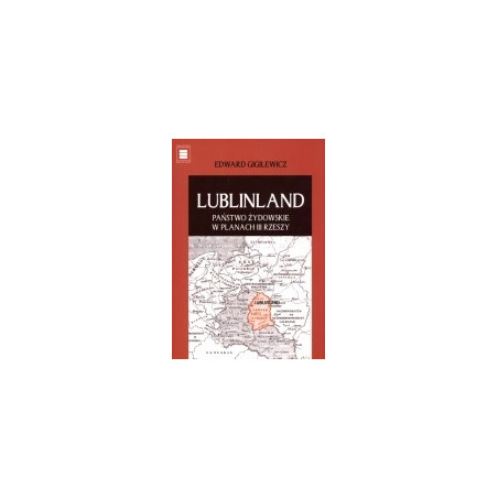 Lublinland. Państwo żydowskie w planach III Rzeszy
