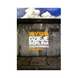 Wyspa Dzieje Berlina Zachodniego 1948-1990