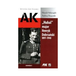 Hubal major Henryk Dobrzański 1897-1940