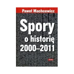 Spory o historię 2000-2011