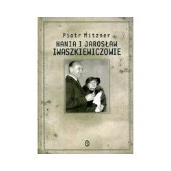 Hania i Jarosław Iwaszkiewiczowie