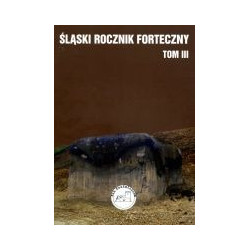 Śląski Rocznik Forteczny tom III