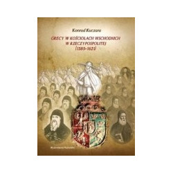 Grecy w Kościołach wschodnich w Rzeczypospolitej (1585-1621)