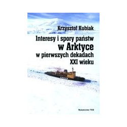 Interesy i spory państw w Arktyce w pierwszych dekadach XXI wieku