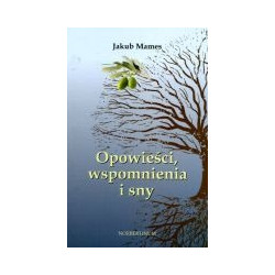 Opowieści, wspomnienia i sny