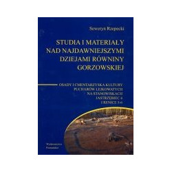 Studia i materiały nad najdawniejszymi dziejami równiny gorzowskiej, tom 6