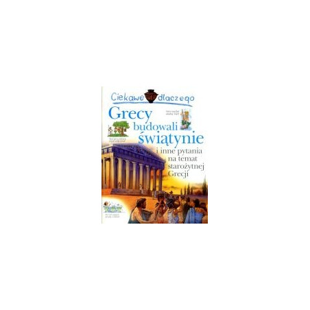 Ciekawe dlaczego Grecy budowali świątynie