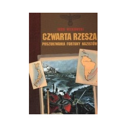 Czwarta Rzesza. Poszukiwania fortuny nazistów