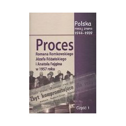 Proces Romana Romkowskiego, Józefa Różańskiego i Anatola Fejgina w 1957 roku cz.1-2